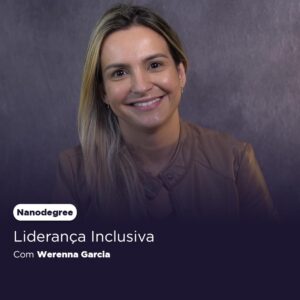 Nanodegree em Liderança inclusiva