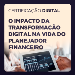 thumb certificação O Impacto da Transformação Digital na Vida do Planejador Financeiro