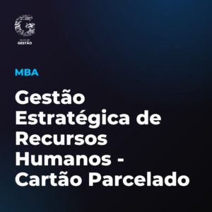 MBA em Gestão Estratégica de Recursos Humanos - Cartão Parcelado