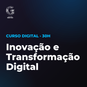 Certificação Profissional em Inovação e Transformação Digital