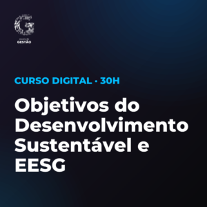 Certificação Profissional em Objetivos do Desenvolvimento Sustentável e EESG