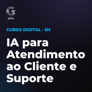IA para Atendimento ao Cliente e Suporte