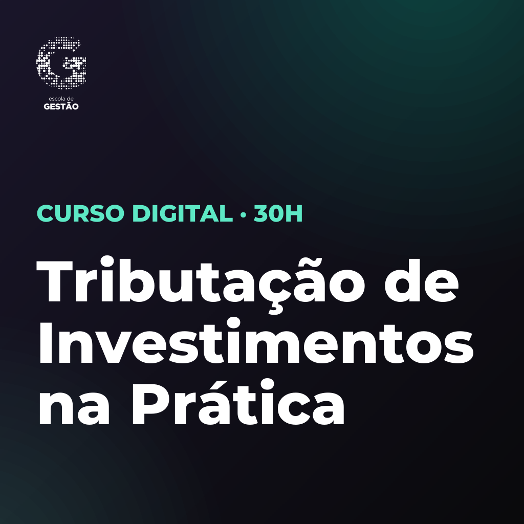 Tributação de Investimentos na Prática