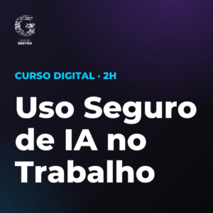 Uso Seguro de IA no Trabalho